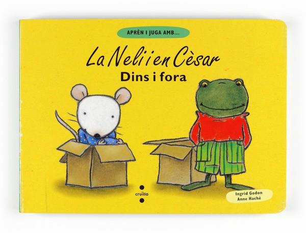 NELI I EN CESAR, LA. DINS I FORA | 9788466122597 | GODON, INGRID / HACHE, ANNE | Llibreria Drac - Librería de Olot | Comprar libros en catalán y castellano online