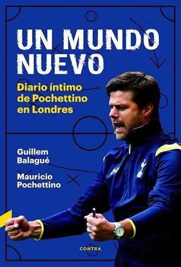 UN MUNDO NUEVO | 9788494858307 | BALAGUÉ, GUILLEM; POCHETTINO, MAURICIO | Llibreria Drac - Llibreria d'Olot | Comprar llibres en català i castellà online