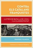 CONTRA ELS CATALANS FRANQUISTES | 9788498837148 | VILANOVA, FRANCESC | Llibreria Drac - Llibreria d'Olot | Comprar llibres en català i castellà online