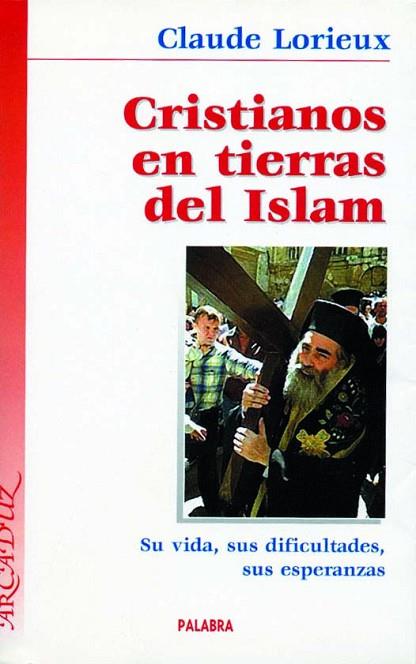 CRISTIANOS EN TIERRAS DEL ISLAM | 9788482396187 | LORIEUX, CLAUDE | Llibreria Drac - Llibreria d'Olot | Comprar llibres en català i castellà online