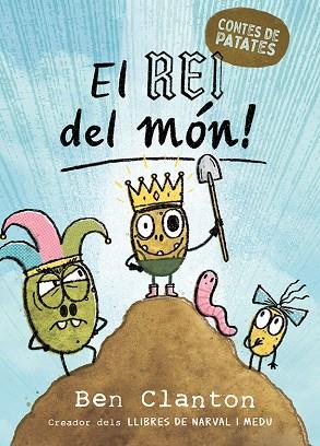 REI DEL MÓN, EL (CONTES DE PATATES 2) | 9788426149046 | CLANTON, BEN | Llibreria Drac - Llibreria d'Olot | Comprar llibres en català i castellà online