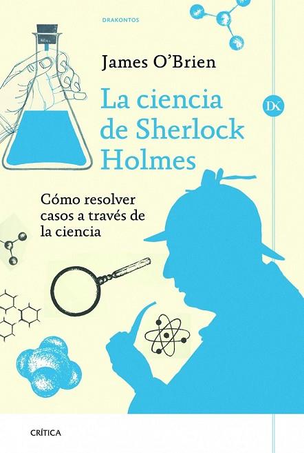 CIENCIA DE SHERLOCK HOLMES, LA | 9788498926118 | O'BRIEN, JAMES | Llibreria Drac - Llibreria d'Olot | Comprar llibres en català i castellà online