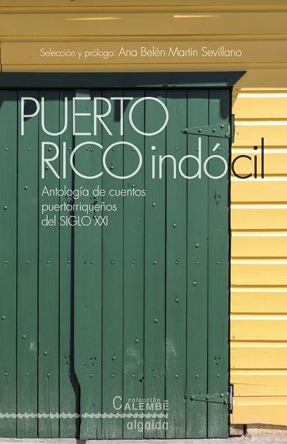 PUERTO RICO INDÓCIL. ANTOLOGÍA DE CUENTOS PORTORRIQUEÑOS DEL SIGLO XXI | 9788490673171 | AA.DD. | Llibreria Drac - Llibreria d'Olot | Comprar llibres en català i castellà online