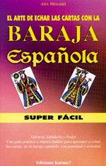 ARTE DE ECHAR LAS CARTAS CON LA BARAJA ESPAÑOLA SUPERFACIL | 9788488885999 | MERCADAL, ALEX | Llibreria Drac - Llibreria d'Olot | Comprar llibres en català i castellà online