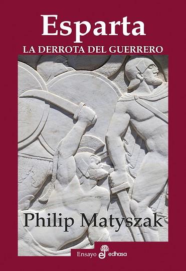 ESPARTA. LA DERROTA DEL GUERRERO | 9788435027502 | MATYSZAK, PHILIP | Llibreria Drac - Llibreria d'Olot | Comprar llibres en català i castellà online