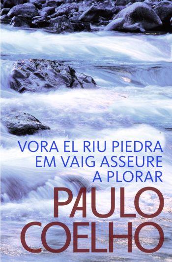 VORA EL RIU PIEDRA EM VAIG ASSUERE A PLORAR | 9788484376507 | COELHO, PAULO | Llibreria Drac - Llibreria d'Olot | Comprar llibres en català i castellà online