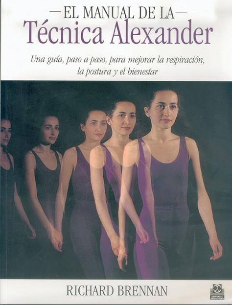 MANUAL DE LA TECNICA ALEXANDER | 9788480195720 | BRENNAN, RICHARD | Llibreria Drac - Llibreria d'Olot | Comprar llibres en català i castellà online