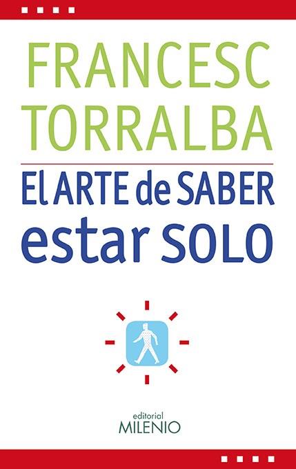 ARTE DE SABER ESTAR SOLO, EL | 9788497433952 | TORRALBA, FRANCESC | Llibreria Drac - Llibreria d'Olot | Comprar llibres en català i castellà online