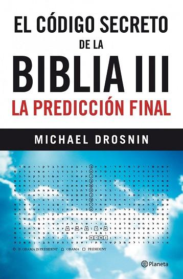 CODIGO SECRETO DE LA BIBLIA III, EL | 9788408101994 | DROSNIN, MICHAEL | Llibreria Drac - Llibreria d'Olot | Comprar llibres en català i castellà online