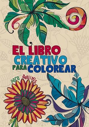 LIBRO CREATIVO PARA COLOREAR, EL | 9788415278597 | AAVV | Llibreria Drac - Llibreria d'Olot | Comprar llibres en català i castellà online