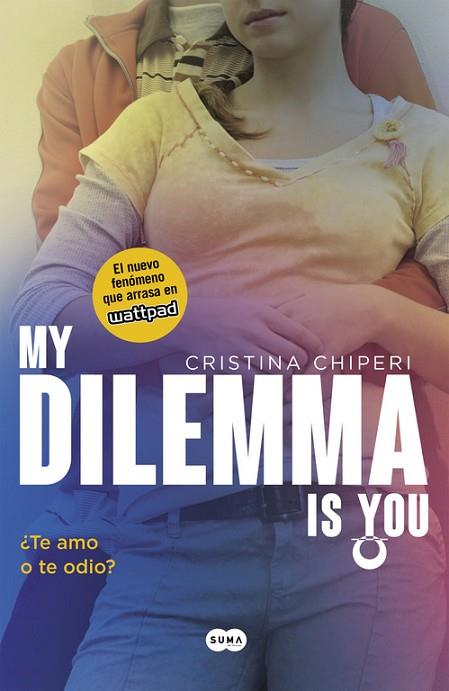 MY DILEMMA IS YOU. ¿TE AMO O TE ODIO? (SERIE MY DILEMMA IS YOU 2) | 9788491290308 | CHIPERI, CRISTINA | Llibreria Drac - Llibreria d'Olot | Comprar llibres en català i castellà online