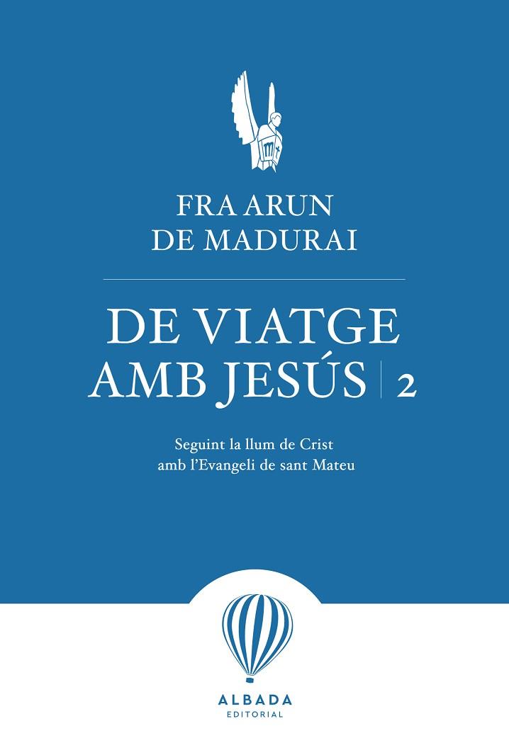 DE VIATGE AMB JESÚS 2 | 9788487023743 | DE MADURAI, FRA ARUN | Llibreria Drac - Llibreria d'Olot | Comprar llibres en català i castellà online