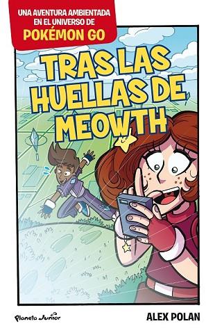 POKÉMON GO. TRAS LAS HUELLAS DE MEOWTH | 9788408165231 | POLAN, ALEX | Llibreria Drac - Llibreria d'Olot | Comprar llibres en català i castellà online