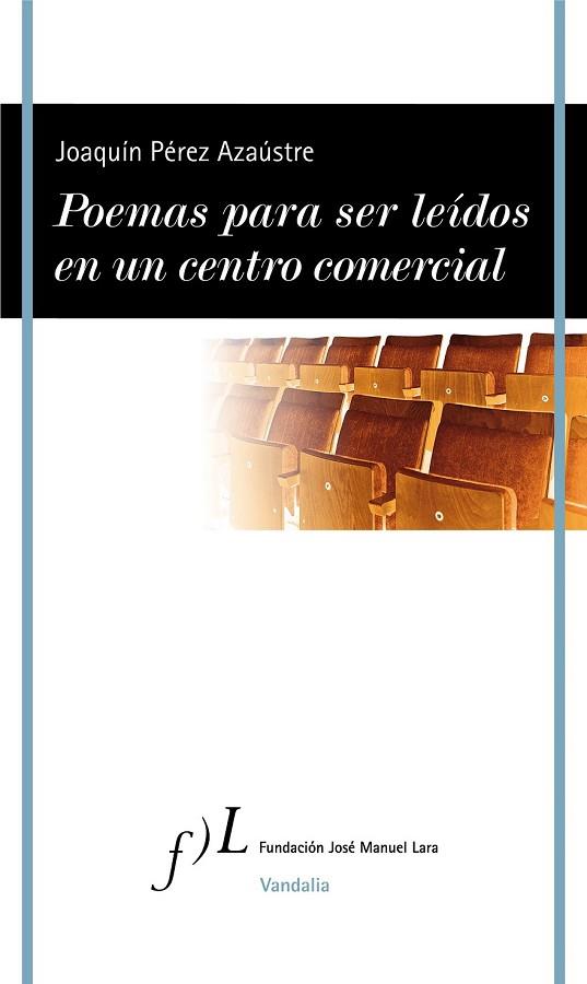 POEMAS PARA SER LEÍDOS EN UN CENTRO COMERCIAL | 9788415673675 | PÉREZ AZAÚSTRE, JOAQUÍN | Llibreria Drac - Librería de Olot | Comprar libros en catalán y castellano online