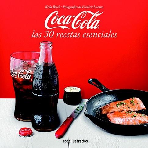 COCA-COLA. LAS 30 RECETAS ESENCIALES | 9788499187358 | VVAA | Llibreria Drac - Llibreria d'Olot | Comprar llibres en català i castellà online