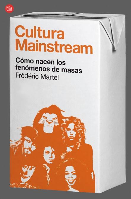 CULTURA MAINSTREAM  | 9788466325936 | MARTEL, FREDERIC | Llibreria Drac - Llibreria d'Olot | Comprar llibres en català i castellà online