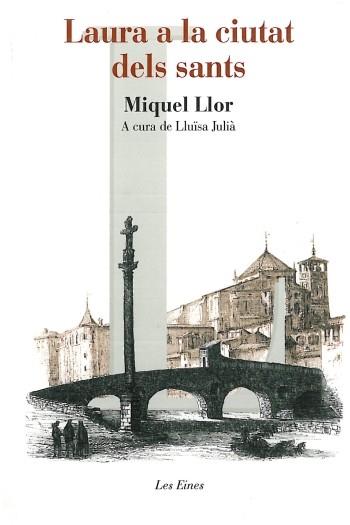 LAURA A LA CIUTAT DELS SANTS | 9788492672721 | LLOR, MIQUEL | Llibreria Drac - Librería de Olot | Comprar libros en catalán y castellano online