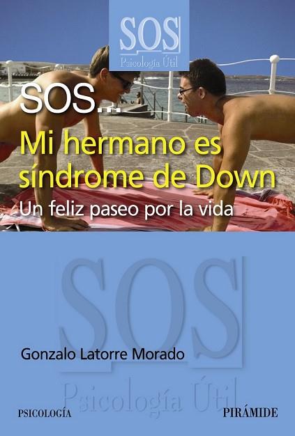 SOS MI HERMANO ES SINDROME DE DOWN | 9788436827866 | LATORRE, GONZALO | Llibreria Drac - Librería de Olot | Comprar libros en catalán y castellano online