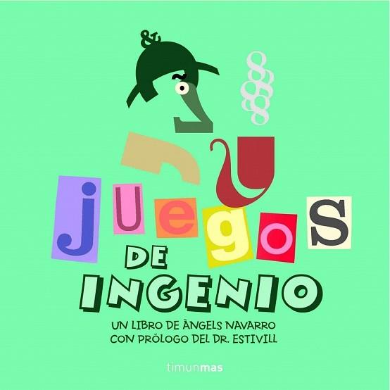 JUEGOS DE INGENIO | 9788408061397 | ANGELS NAVARRO | Llibreria Drac - Llibreria d'Olot | Comprar llibres en català i castellà online