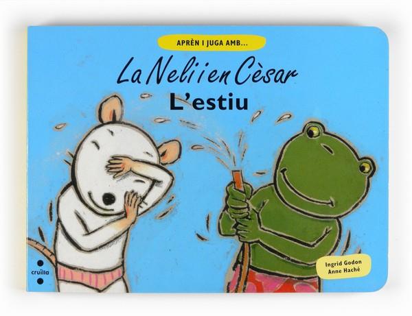 ESTIU, L' (LA NELI I EN CESAR) | 9788466123433 | GORDON, INGRID;HACHE, ANNE | Llibreria Drac - Librería de Olot | Comprar libros en catalán y castellano online