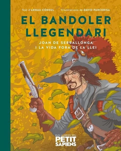 JOAN DE SERRALLONGA I ELS BANDOLERS | 9788418928697 | CONSOL, ARNAU | Llibreria Drac - Llibreria d'Olot | Comprar llibres en català i castellà online