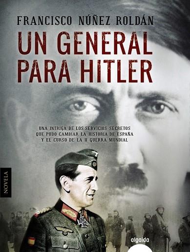 UN GENERAL PARA HITLER | 9788490674734 | NÚÑEZ, FRANCISCO | Llibreria Drac - Librería de Olot | Comprar libros en catalán y castellano online