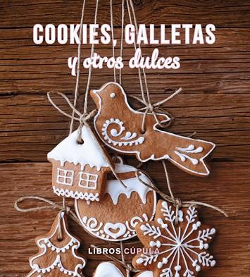 KIT COOKIES, GALLETAS Y OTROS DULCES | 9788448019631 | AA. VV. | Llibreria Drac - Librería de Olot | Comprar libros en catalán y castellano online