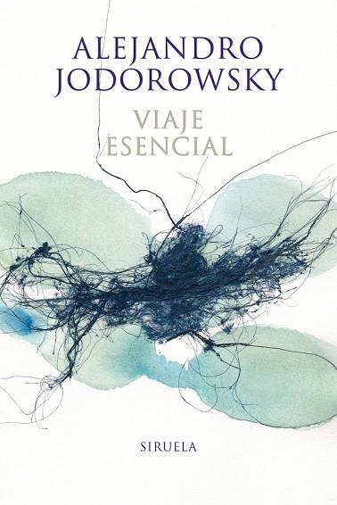 VIAJE ESENCIAL | 9788416854042 | JODOROWSKY, ALEJANDRO | Llibreria Drac - Llibreria d'Olot | Comprar llibres en català i castellà online