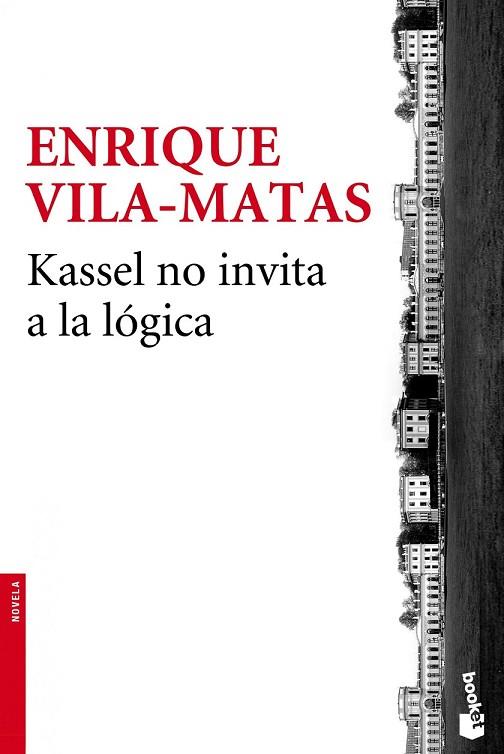 KASSEL NO INVITA A LA LÓGICA | 9788432225017 | VILA-MATAS, ENRIQUE | Llibreria Drac - Llibreria d'Olot | Comprar llibres en català i castellà online