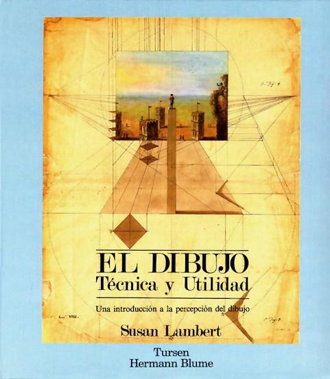 DIBUJO, EL.TECNICA Y UTILIDAD | 9788487756818 | LAMBERT, SUSAN | Llibreria Drac - Llibreria d'Olot | Comprar llibres en català i castellà online