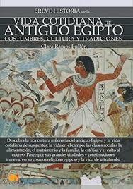 BREVE HISTORIA DE LA VIDA COTIDIANA DEL ANTIGUO EGIPTO | 9788499679259 | RAMOS, CLARA | Llibreria Drac - Llibreria d'Olot | Comprar llibres en català i castellà online