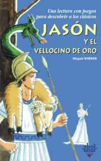 JASON Y EL VELLOCINO DE ORO | 9788446018131 | WIENER, MAGALI | Llibreria Drac - Llibreria d'Olot | Comprar llibres en català i castellà online