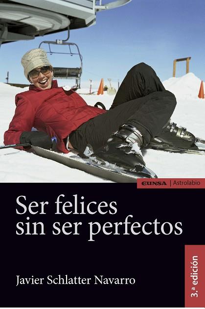 SER FELICES SIN SER PERFECTOS | 9788431331306 | SCHLATTER NAVARRO, JAVIER | Llibreria Drac - Llibreria d'Olot | Comprar llibres en català i castellà online