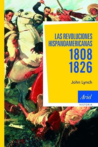 REVOLUCIONES HISPANOAMERICANAS 1808 1826, LAS | 9788434488441 | LYNCH, JOHN | Llibreria Drac - Llibreria d'Olot | Comprar llibres en català i castellà online