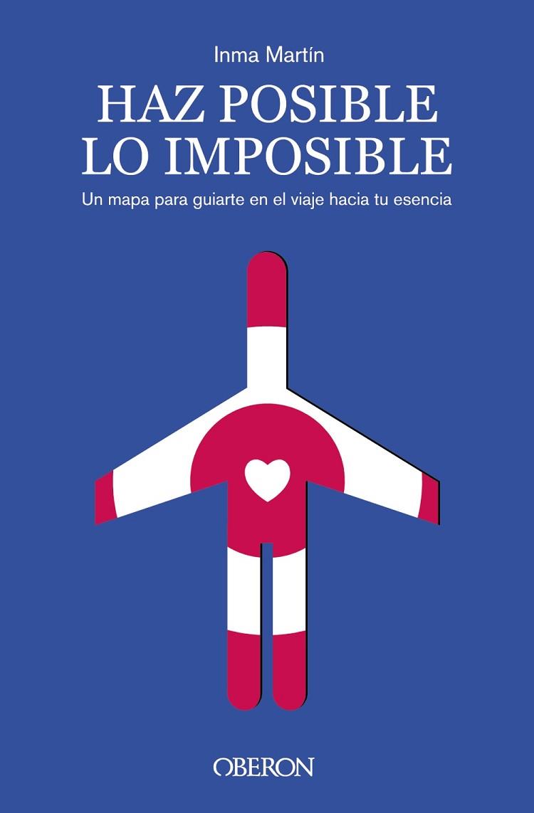 HAZ POSIBLE LO IMPOSIBLE | 9788441550513 | MARTÍN, INMA | Llibreria Drac - Llibreria d'Olot | Comprar llibres en català i castellà online