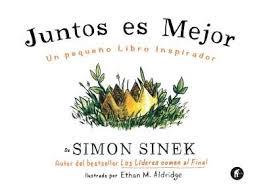 JUNTOS ES MEJOR | 9788492921645 | SINEK, SIMON | Llibreria Drac - Llibreria d'Olot | Comprar llibres en català i castellà online