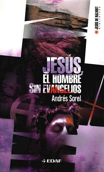 JESUS EL HOMBRE SIN EVANGELIOS | 9788441415942 | SOREL, ANDRES | Llibreria Drac - Librería de Olot | Comprar libros en catalán y castellano online