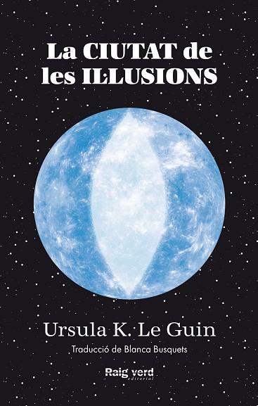 CIUTAT DE LES IL·LUSIONS | 9788419206305 | LE GUIN, URSULA K. | Llibreria Drac - Librería de Olot | Comprar libros en catalán y castellano online