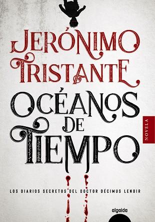 OCÉANOS DE TIEMPO | 9788491899068 | TRISTANTE, JERÓNIMO | Llibreria Drac - Llibreria d'Olot | Comprar llibres en català i castellà online