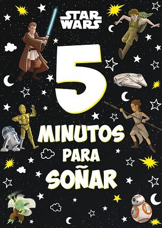 STAR WARS. 5 MINUTOS PARA SOÑAR | 9788408246831 | STAR WARS | Llibreria Drac - Librería de Olot | Comprar libros en catalán y castellano online