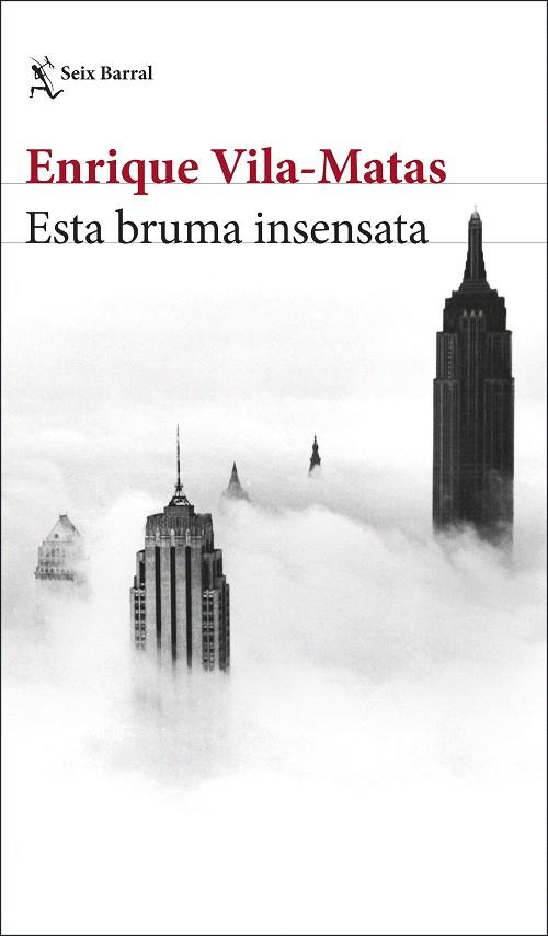 ESTA BRUMA INSENSATA | 9788432234897 | VILA-MATAS, ENRIQUE | Llibreria Drac - Llibreria d'Olot | Comprar llibres en català i castellà online