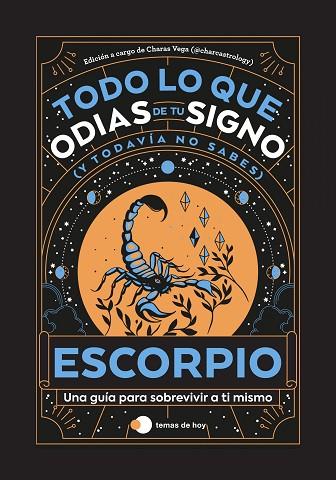 ESCORPIO: TODO LO QUE ODIAS DE TU SIGNO Y TODAVÍA NO SABES | 9788419812780 | ESTUDIO PE S.A.C.; VEGA, CHARAS (@CHARCASTROLOGY) | Llibreria Drac - Llibreria d'Olot | Comprar llibres en català i castellà online