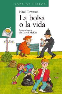 BOLSA O LA VIDA, LA | 9788420784564 | TOWAON, HAZEL | Llibreria Drac - Llibreria d'Olot | Comprar llibres en català i castellà online