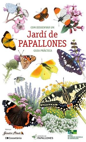 COM DISSENYAR UN JARDÍ DE PAPALLONES | 9788413563770 | AA.DD. | Llibreria Drac - Llibreria d'Olot | Comprar llibres en català i castellà online