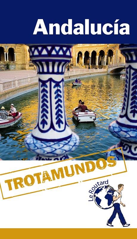 ANDALUCÍA 2014 ( TROTAMUNDOS ) | 9788415501480 | GLOAGUEN, PHILIPPE | Llibreria Drac - Llibreria d'Olot | Comprar llibres en català i castellà online