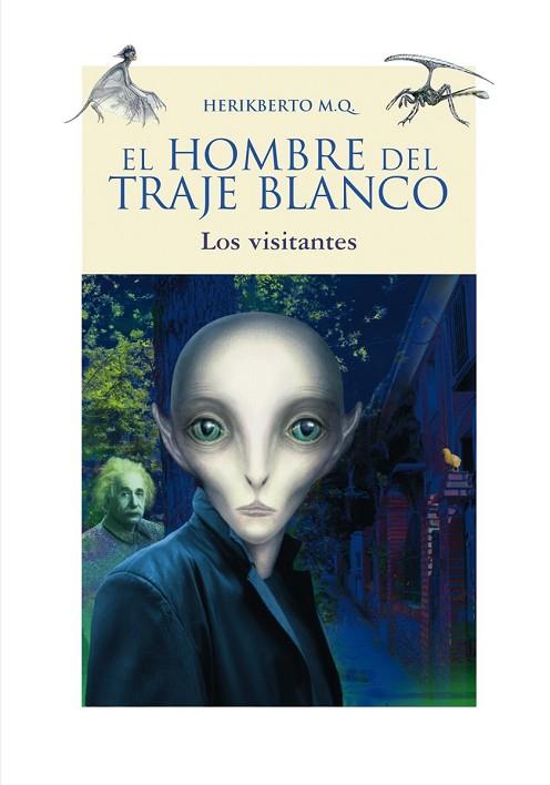 HOMBRE DEL TRAJE BLANCO 2, EL (LOS VISITANTES) | 9788466792912 | M. Q., HERIKBERTO | Llibreria Drac - Librería de Olot | Comprar libros en catalán y castellano online