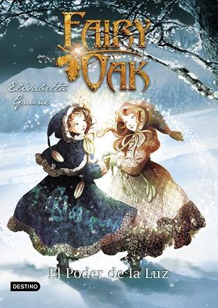 PODER DE LA LUZ, EL (FAIRY OAK 3) | 9788408204411 | GNONE, ELISABETTA | Llibreria Drac - Librería de Olot | Comprar libros en catalán y castellano online