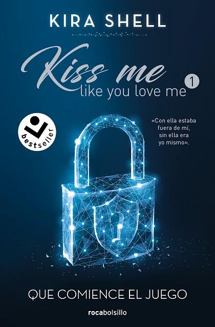 QUE COMIENCE EL JUEGO (KISS ME LIKE YOU LOVE ME 1) | 9788419498212 | SHELL, KIRA | Llibreria Drac - Llibreria d'Olot | Comprar llibres en català i castellà online