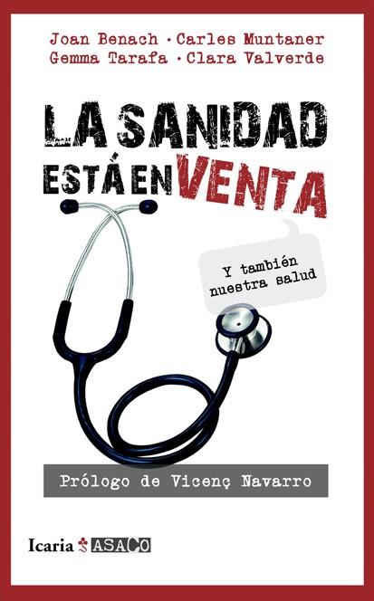 SANIDAD ESTÁ EN VENTA, LA | 9788498884302 | BENACH, JOAN; MUNTANER, CARLES; TARAFA, GEMMA; VALVERDE, CLARA | Llibreria Drac - Librería de Olot | Comprar libros en catalán y castellano online