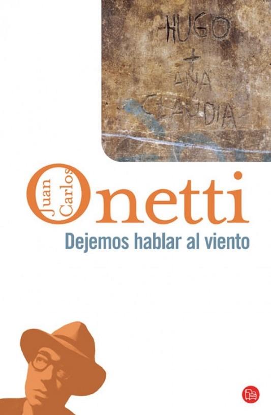 DEJEMOS HABLAR AL VIENTO | 9788466320887 | ONETTI, JUAN CARLOS | Llibreria Drac - Librería de Olot | Comprar libros en catalán y castellano online